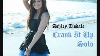 Ashley Tisdale - Crank It Up (Solo Version) Full HQ + Download