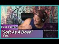 Yes- Soft As A Dove (REACTION & REVIEW)