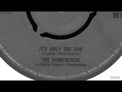The Nightriders - It's Only The Dog