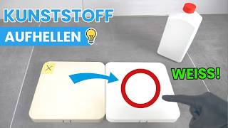 Kunststoff gelb: Wie aufhellen? Was vergilbtes Plastik WIRKLICH wieder weiß macht!