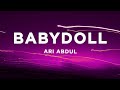 Ari Abdul - BABYDOLL (Lyrics) sped up | call me babydoll