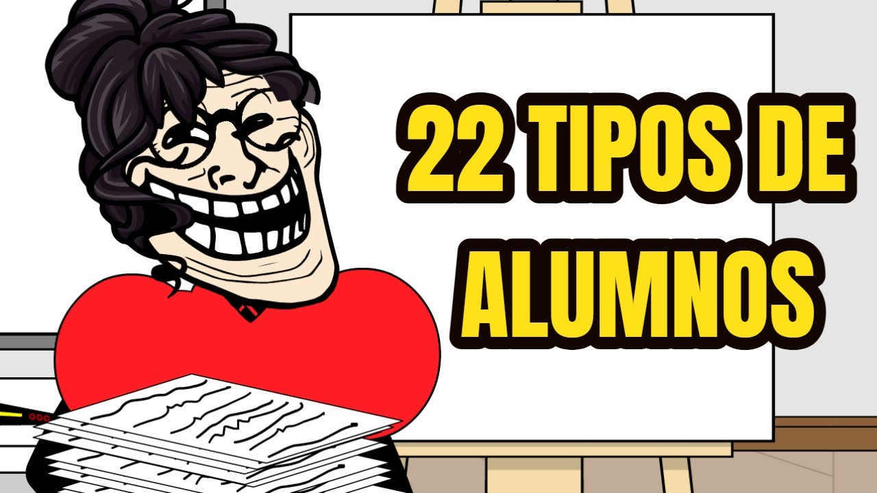 22 Tipos de alumnos // Colección de los mejores chistes del colegio
