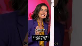 ETFs e FIIs: ONDE COLOCAR SEU DINHEIRO