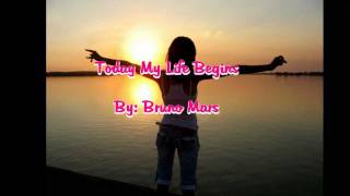 Bruno Mars - Today My Life Begins