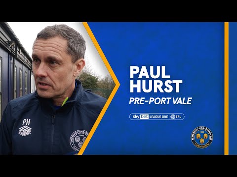 Pre-Port Vale | Paul Hurst on weekend clash at Vale Park