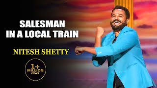 Salesman In A Local Train | Nitesh Shetty | India&#39;s Laughter Champion