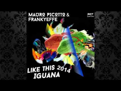 Mauro Picotto - Iguana (Megamind Mix) [RIOT RECORDINGS]