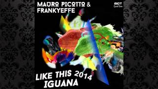 Mauro Picotto - Iguana (Megamind Mix) [RIOT RECORDINGS]