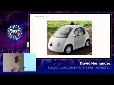 GopherCon UK 2018: David Hernandez - Secrets about using Machine Learning and Go