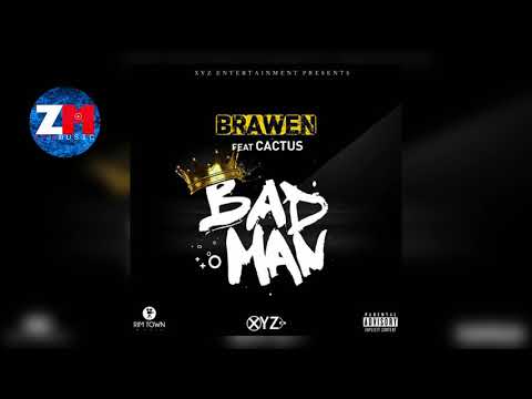 BRAWEN Ft CACTUS AGONY - BAD MAN (Audio) | ZedMusic | Zambian Music 2018