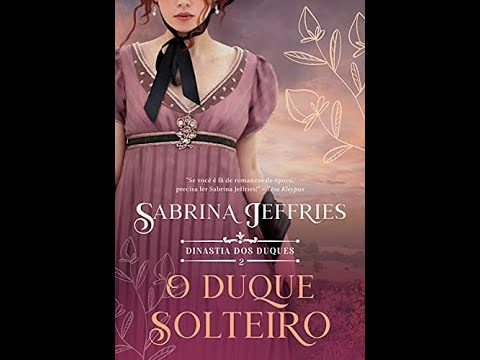 Livro: O duque solteiro (A Dinastia dos Duques Livro 2)