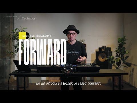 Scratch Techniques | lesson 5: Forward