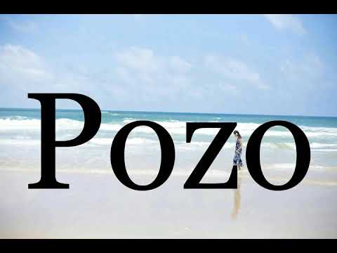 How To Pronounce Pozo🌈🌈🌈🌈🌈🌈Pronunciation Of Pozo
