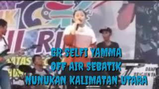 Download lagu GR ' SELFI YAMMA ' OFF AIR SEBATIK NUNUKAN KALIMANTAN UTARA mp3