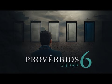 Provérbios 6 - Reavivados por Sua Palavra | #RPSP