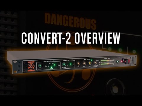 CONVERT-2 Overview - Dangerous Music
