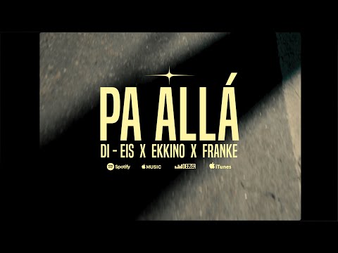Di Eis X Ekkino X Franke - Pa Allá (Video Oficial)
