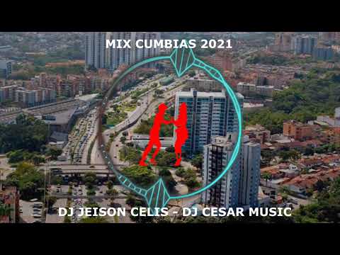 Mix Cumbia 2021 DJ JEISON CELIS - DJ CESAR MUSIC