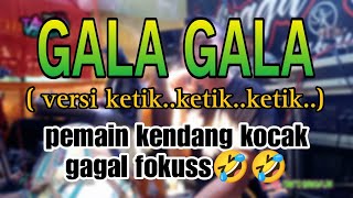 Download lagu Lagu viral GALA GALA (ketik..ketik..ketik) KOPLO BAJIDOR KENDANG@tantocimotbangplakofficial mp3