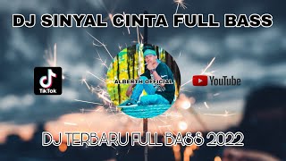 Download lagu DJ SINYAL CINTA - FULL BASS TERBARU 2022 mp3 Download lagu DJ SINYAL CINTA - FULL BASS TERBARU 2022 mp3