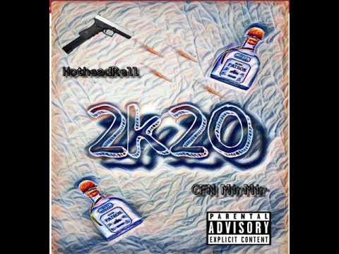 HotHeadRell x Almighty Jeezy x CFN MirMir - 2k20