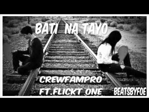 Bati na tayo - CrewfamPro. Ft.Flickt One CRSP (Beatsbyfoe)