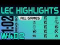 LEC Highlights Week4 Day2 LEC Spring 2020 All Games By Onivia