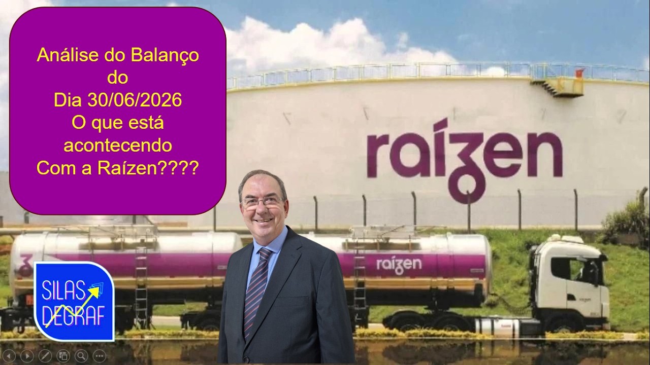 RAIZ4 - RAIZEN S/A. ANÁLISE FUNDAMENTALISTA BÁSICA. PROF. SILAS DEGRAF. BALANÇO 30/06/2026