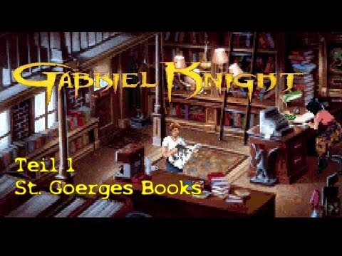 Let's Play Gabriel Knight #01 [Deutsch] St. Georges Books