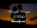 Mwoyo Wangu NeWako Duncan And Bella Music