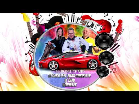 DJ Deka Feat. Miss Chrisstyn & 4-F Club - Színjáték (Club Dance Mix) EDIT