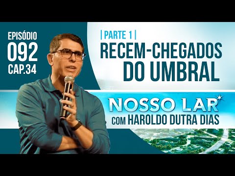 092 NOSSO LAR CAP34 PARTE 1 LIVE COM HAROLDO DUTRA DIAS