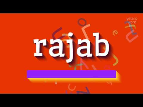 RAJAB - How do you REALLY pronounce 'Rajab'? Weird or just right?