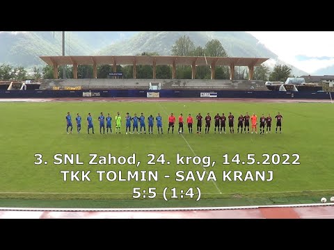 TKK Tolmin – NK Sava Kranj 5:5 (1:4), 3.SNL Zahod, 24. krog, 14.5.2022, z izjavami