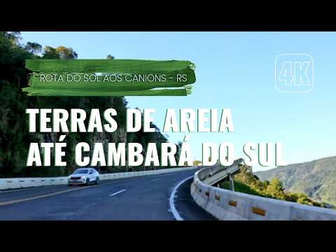 Rota do Sol aos Cânions: Estrada de Terra de Areia até Cambará do Sul, RS (4K UHD)