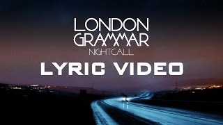 London Grammar - Nightcall (Lyric Video) (London at Night Theme)