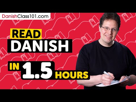 90 Minutes to Improve Your Danish Reading Skills