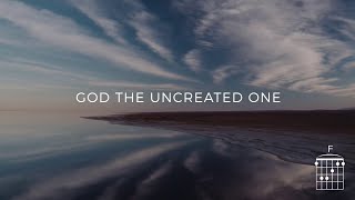 God, the Uncreated One (King Forevermore)