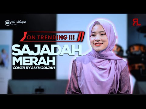 SEJADAH MERAH COVER BY AI KHODIJAH