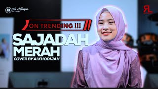 Download lagu SEJADAH MERAH COVER BY AI KHODIJAH mp3