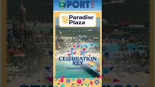 PORT TIP:  Celebration Key - Paradise Plaza #celebrationkey #carnivalcruise #choosefun #cruisetips