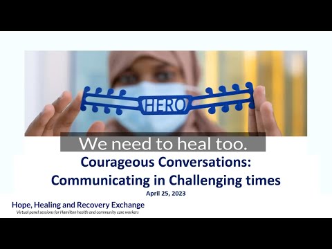 Hope Healing Recovery Exchange - April 25, 2023 - Courageous Conversations (Part 2)