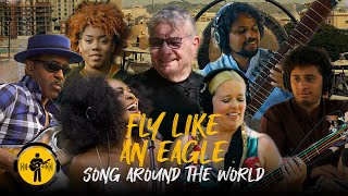 Fly Like an Eagle ft. Steve Miller | Song Around The World | Playing For Change