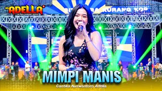 Download lagu MIMPI MANIS - Cantika Nuswantoro Adella | OM ADELLA LIVE PANAWANGAN GROBOGAN mp3