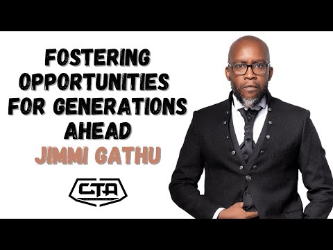 1384. Fostering Opportunities for Generations Ahead - Jimmi Gathu #ThePlayHouse