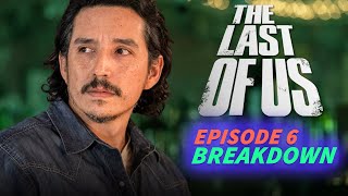 The Last of Us Episode 6 Breakdown: Tommy’s Secret, Joel’s Breakdown, Gabriel Luna Interview