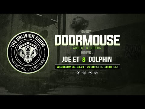 DOORMOUSE, DOLPHIN & JOE ET | The Oblivion Show EP013 - Hardcore Livestream