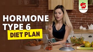 Hormone Type 6 Diet Plan | Boost Estrogen & Progesterone Naturally