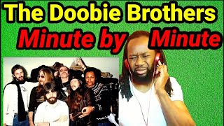 First time hearing THE DOOBIE BROTHERS | MINUTE BY MINUTE REACTION