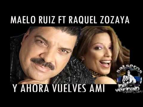 Maelo Ruiz FT Raquel Zozaya - "Y AHORA VUELVES A MI" salsa 2015
